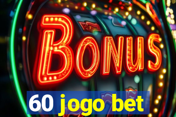 60 jogo bet